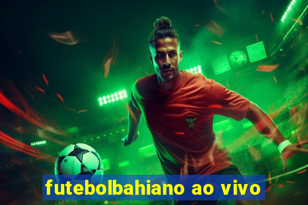 futebolbahiano ao vivo